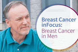 Breast Cancer inFocus - Breast Cancer in Men - PDF File Cover - 300x200